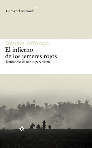 El infierno de los jemeres rojos: Testimonio de una superviviente (Paperback)