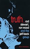 Truth...: Rod Stewart, Ron Wood and The Jeff Beck Group