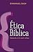 Ética bíblica by Emmanuel Buch