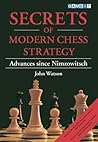 Secrets of Modern Chess Strategy by John L.  Watson