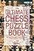 The Ultimate Chess Puzzle Book