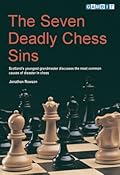 The Seven Deadly Chess Sins (Scotland's Youngest Grandmaster Discusses the Most Common Ca)