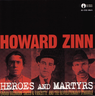 Heroes & Martyrs: Emma Goldman, Sacco & Vanzetti and the Revolutionary Struggle (Audio CD)
