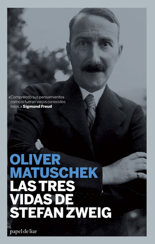 Las tres vidas de Stefan Zweig (Papel de liar) (Spanish Edition)
