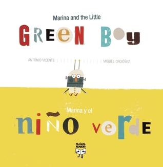 Marina and the Little Green Boy/Marina y el niño verde (English and Spanish Edition)
