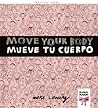 Human Body/El cuerpo humano: Move Your Body / Mueve tu cuerpo (Two Little Libros) (English and Spanish Edition) Human Body/El cuerpo humano: Move Your Body / Mueve tu cuerpo (Two Little Libros) (English and Spanish Edition)