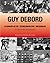 Guy Debord Complete Cinematic Works: Scripts, Stills, Documents