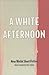 A White Afternoon & Other S...