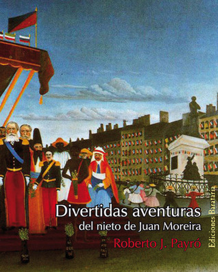 Divertidas aventuras del nieto de Juan Moreira (Paperback)
