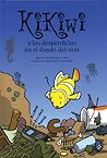 Kikiwi y los desperdicios en el fondo del mar by Tere Rodriguez-Nora