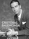 Cristóbal Balenciaga: La forja del Maestro (1895 1936) (Spanish Edition)