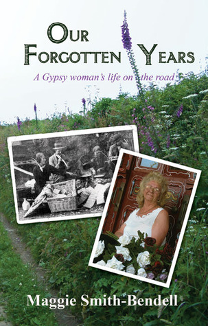 Our Forgotten Years: A Gypsy Woman's Life on the Road (Hardcover)