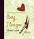 Sorry, I love you (Lo siento, te quiero): 300 ideas para que disfrutes del amor (Spanish Edition)