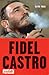 Fidel Castro (Spanish Edition)