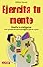 Ejercita tu mente: Desafía tu inteligencia con pasatiempos, juegos y acertijos (Divulgacion) (Spanish Edition)