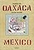 Diario de Oaxaca: Mexico (Sexto Piso Ilustrado) (Spanish Edition)