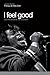 I feel good: Las memorias de James Brown (Spanish Edition)