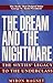 The Dream and the Nightmare by Myron Magnet