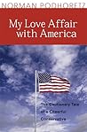 My Love Affair With America: The Cautionary Tale of a Cheerful Conservative