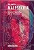The Road to Malpsychia: Humanistic Psychology and Our Discontents