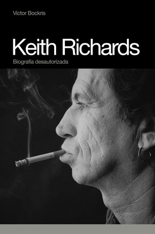 Keith Richards: Biografía desautorizada (Memorias) (Spanish Edition)