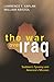 The War Over Iraq: Saddam s Tyranny and America s Mission