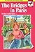 The Bridges in Paris - Going To Series: Going to Paris