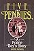 Five Pennies by Irene Morck