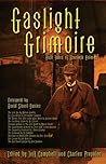 Gaslight Grimoire by Charles Prepolec