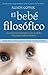 El Bebe filosofico (Spanish Edition)