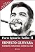 Ernesto Guevara, también conocido como el Che by Paco Ignacio Taibo II Ernesto Guevara, también conocido como el Che by Paco Ignacio Taibo II