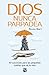 Dios nunca parpadea by Regina Brett