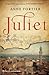 Juliet by Anne Fortier Juliet by Anne Fortier