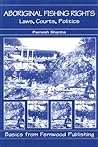 Aboriginal Fishing Rights: Laws, Courts, Politics