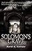 Solomon's Grave by Daniel G. Keohane