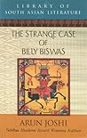 THE STRANGE CASE OF BILLY BISWAS by Arun Joshi