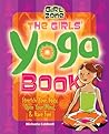 The Girls' Yoga Book by Michaela Caldwell