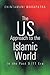 The US Approach to the Islamic World in the Post 9/11 Era by Chintamani Mahapatra