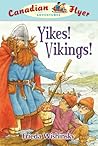 Canadian Flyer Adventures #4: Yikes, Vikings!