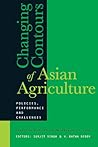 Changing Contours of Asian Agriculture: Policies, Performance and Challenges: Essays in Honour of Professor V. S. Vyas