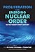 Proliferation and Emerging Nuclear Order in the Twenty-First ... by N.S. Sisodia