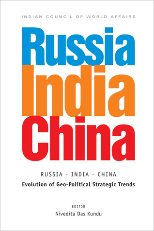 Russia India China: Evolution of Geo-Political Strategic Trends