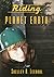 Riding Planet Earth by Shelley A. Leedahl