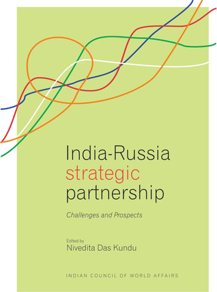 India-Russia Strategic Partnership: Challenges and Prospects