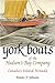 York Boats of the Hudson's Bay Company: Canada's Inland Armada