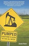 Pumped: Everyone's Guide to the Oilpatch