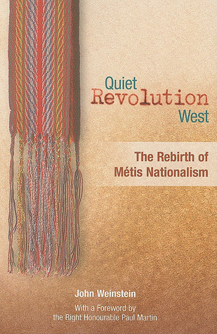 Quiet Revolution West: The Rebirth of Metis Nationalism (Paperback)