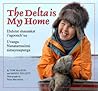 The Delta Is My Home / Ehdiitat shanankat t'agoonch'uu Uvanga Nunatarmuitmi aimayuaqtunga