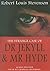 The Strange Case of Dr. Jekyll and Mr. Hyde