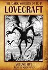 The Dark Worlds of H.P. Lovecraft, Vol 5 by H.P. Lovecraft